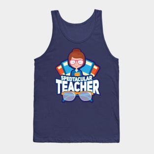 Spedtacular Teacher - Funny School Education Pun Gifts Tank Top